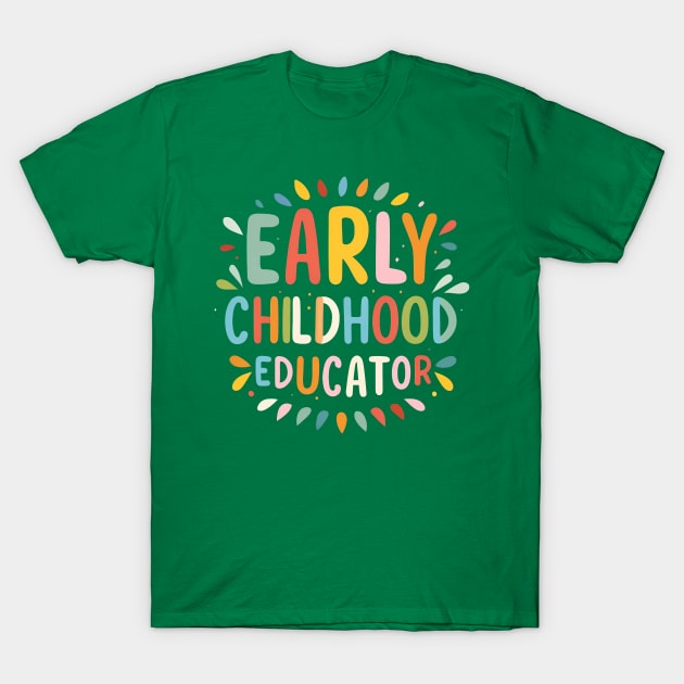 Early Childhood Educator T-Shirt by Hashnimo